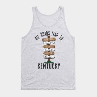 All Roads Lead to Kentucky Tank Top